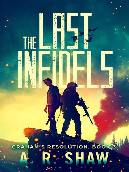 Title details for The Last Infidels by A. R. Shaw - Available